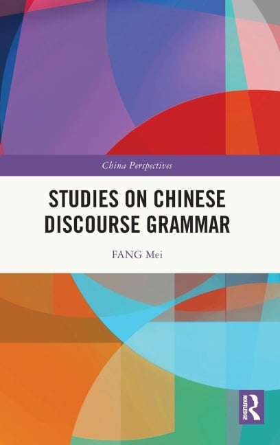 Studies on Chinese Discourse Grammar - Fang Mei