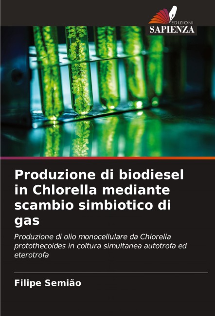 Produzione di biodiesel in Chlorella mediante scambio simbiotico di gas - Filipe Semião