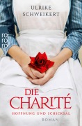 Cover-Bild zum Titel 'Die Charité: Hoffnung und Schicksal' von 'Ulrike Schweikert'