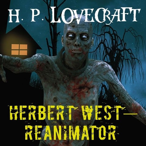 Herbert West¿Reanimator - H. P. Lovecraft