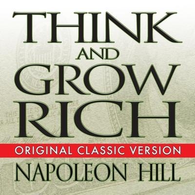 Think and Grow Rich Lib/E - Mitch Horowitz, Napoleon Hill