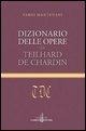 Cover-Bild zum Titel 'Dizionario delle opere di Teilhard de Chardin' von 'Fabio Mantovani'