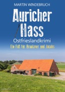 Cover-Bild zum Titel 'Auricher Hass. Ostfrieslandkrimi' von 'Martin Windebruch'