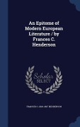 Cover-Bild zum Titel 'An Epitome of Modern European Literature / by Frances C. Henderson' von 'Frances C. Henderson'