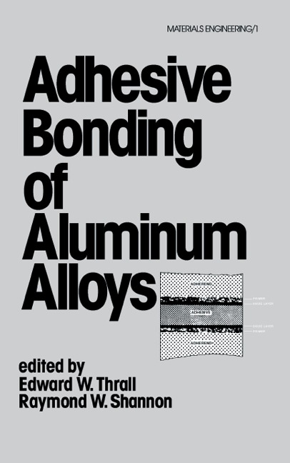 Adhesive Bonding of Aluminum Alloys - 