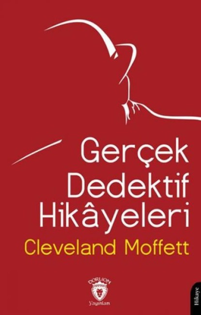 Gercek Dedektif Hikayeleri - Cleveland Moffett