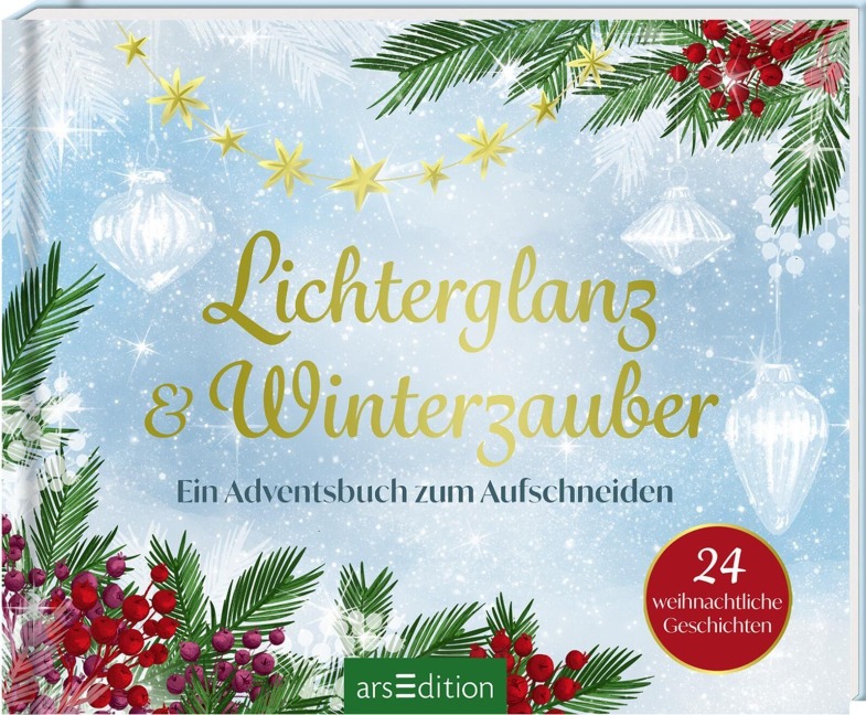 Lichterglanz & Winterzauber - 24 weihnachtliche Geschichten - 
