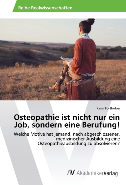 Osteopathie ist nicht nur ein Job, sondern eine Berufung! - Karin Forthuber