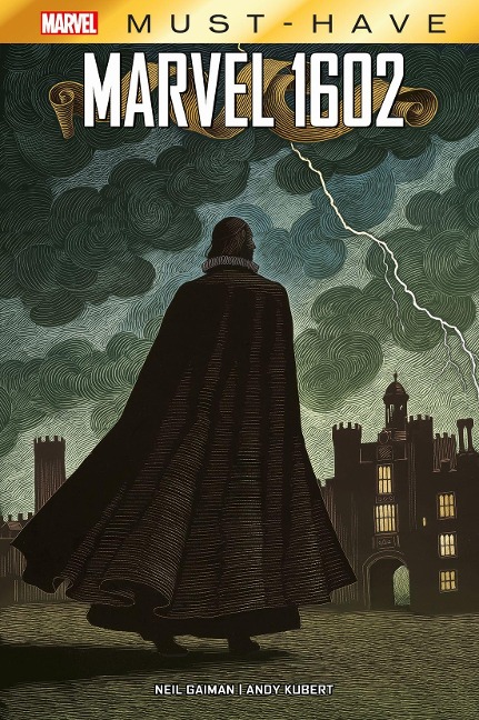 Marvel Must-Have: Marvel 1602 - Neil Gaiman, Andy Kubert