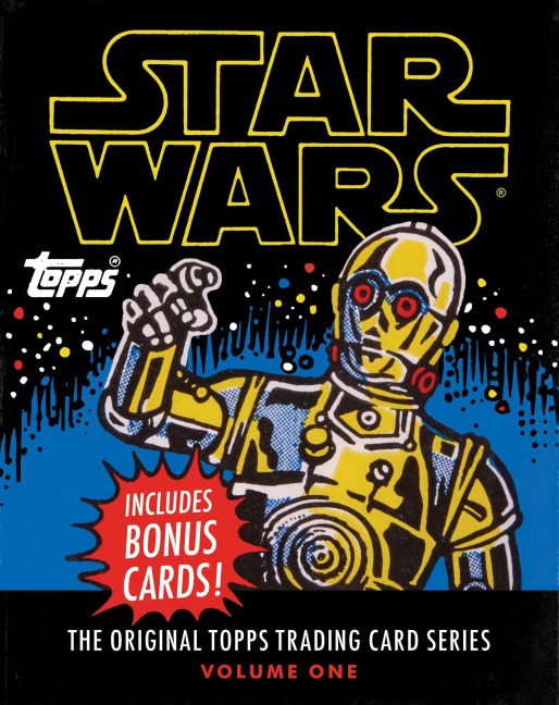 Star Wars: The Original Topps Trading Card Series, Volume One - The Topps Company, Gary Gerani, Robert V Conte