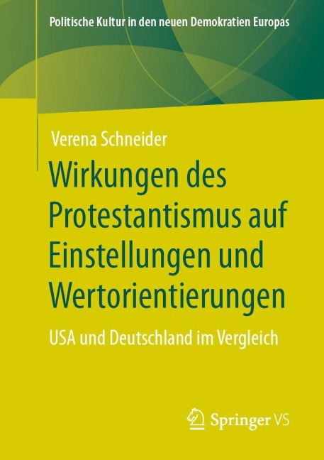 Wirkungen des Protestantismus auf Einstellungen und Wertorientierungen - Verena Schneider