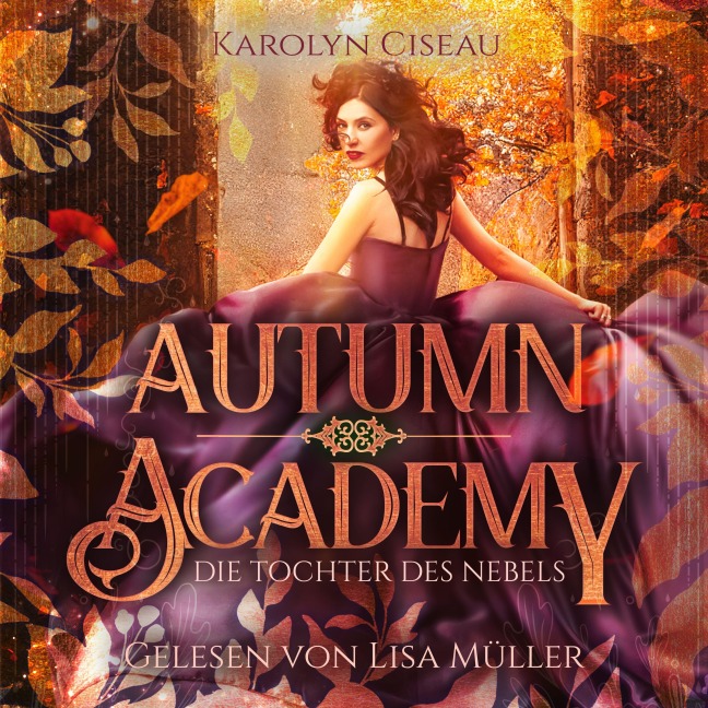 Autumn Academy - Die Tochter des Nebels - Karolyn Ciseau
