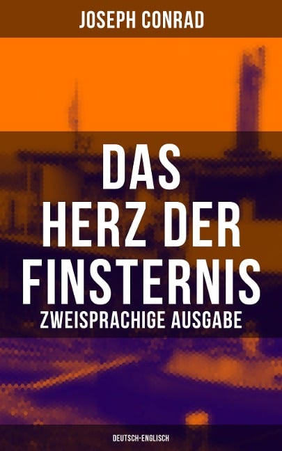 Das Herz der Finsternis (Zweisprachige Ausgabe: Deutsch-Englisch) - Joseph Conrad