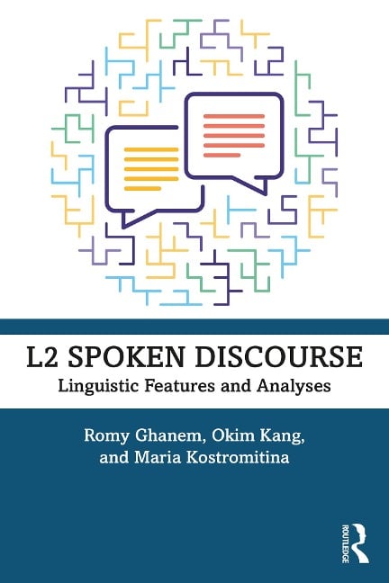 L2 Spoken Discourse - Romy Ghanem, Okim Kang, Maria Kostromitina