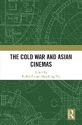 Cover-Bild zum Titel 'The Cold War and Asian Cinemas' von ''