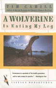 Cover-Bild zum Titel 'A Wolverine Is Eating My Leg' von 'Tim Cahill'