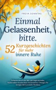 Cover-Bild zum Titel 'Einmal Gelassenheit, bitte. 52 Kurzgeschichten für mehr innere Ruhe' von 'Freya Sonntag'