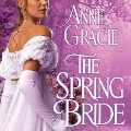 Cover-Bild zum Titel 'The Spring Bride' von 'Anne Gracie'