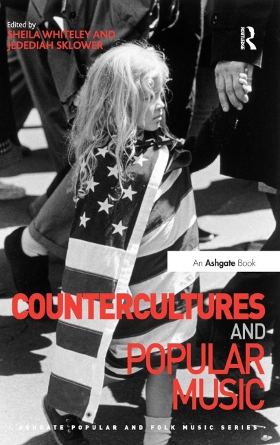 Countercultures and Popular Music - Sheila Whiteley, Jedediah Sklower