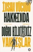 Insan Vücudu Hakkinda Dogru Bildiginiz Yanlislar - Matt Brown