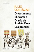 Cover-Bild zum Titel 'Divertimento - El Exámen - Diario de Andres Fava - Los Premios / Divertimento - Final Exam - Diary of Andres Fava - The Winners' von 'Julio Cortázar'