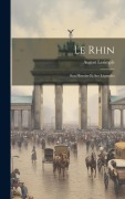 Cover-Bild zum Titel 'Le Rhin: Son Histoire Et Ses Légendes' von 'August Lesimple'