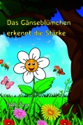 Cover-Bild zum Titel 'Das Gänseblümchen erkennt die Stärke' von 'Nelli Zizer'