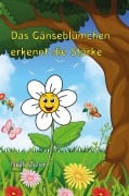 Cover-Bild zum Titel 'Das Gänseblümchen erkennt die Stärke' von 'Nelli Zizer'