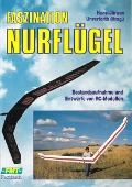 Faszination Nurflügel - Hans-Jürgen Unverferth