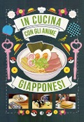Cover-Bild zum Titel 'In cucina con gli anime giapponesi' von 'Massimiliano De Giovanni'