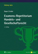 Cover-Bild zum Titel 'Examens-Repetitorium Handels- und Gesellschaftsrecht' von 'Walter Bayer, Jan Lieder'