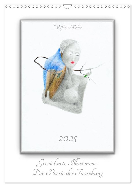 Gezeichnete Illusionen - Die Poesie der Täuschung (Wandkalender 2025 DIN A3 hoch), CALVENDO Monatskalender - Wolfram Keller