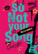 Cover-Bild zum Titel 'So NOT your Song' von 'Ella Berg'