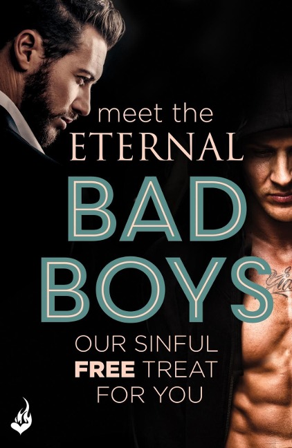 Meet The Eternal Bad Boys: Our Sinful Free Treat For You - Eternal