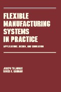 Cover-Bild zum Titel 'Flexible Manufacturing Systems in Practice' von 'Joseph Talavage'