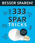 Die 333 besten Spar-Tricks . Besser Sparen! - 