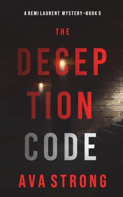 The Deception Code (A Remi Laurent FBI Suspense Thriller-Book 5) - Ava Strong