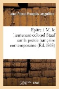 Cover-Bild zum Titel 'Epître À M. Le Lieutenant-Colonel Staaf Sur La Poésie Française Contemporaine' von 'Jean-Pierre-François Lesguillon'