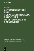 Cover-Bild zum Titel 'Untersuchungen zum Hexateuchproblem, Band 1: Der Priesterkodex in der Genesis' von 'Max Löhr'