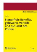 Cover-Bild zum Titel 'Steuerfreie Benefits, geldwerte Vorteile und die Sicht des Prüfers' von 'Jan-Phillip Muche'