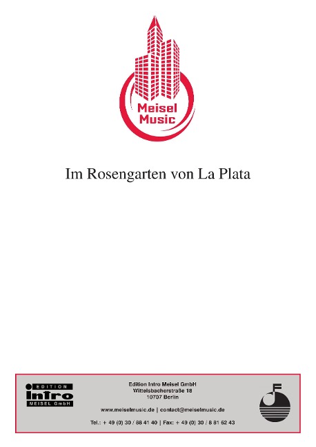 Im Rosengarten von La Plata - Robert Gilbert, Willy Rosen