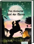 Funkelsee - Das einsame Lied der Pferde (Band 6) - Ina Krabbe