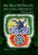 Die Drachenmagie der 36 Drachensiegel - Hans Pyrchalla