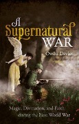 Cover-Bild zum Titel 'A Supernatural War' von 'Owen Davies'