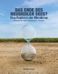 Das Ende des Neusiedler Sees? - 