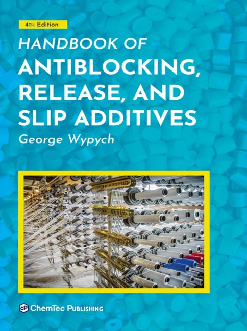 Handbook of Antiblocking, Release, and Slip Additives - George Wypych
