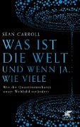 Cover-Bild zum Titel 'Was ist die Welt und wenn ja, wie viele' von 'Sean Carroll'