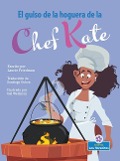 Cover-Bild zum Titel 'El Guiso de la Hoguera de la Chef Kate (Chef Kate's Campfire Stew)' von 'Laurie Friedman'