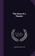 Cover-Bild zum Titel 'The Story of a Theater' von 'Lyman Beecher Glover'
