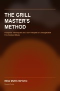Cover-Bild zum Titel 'The Grill Master's Method' von 'Imad Muratspahic'